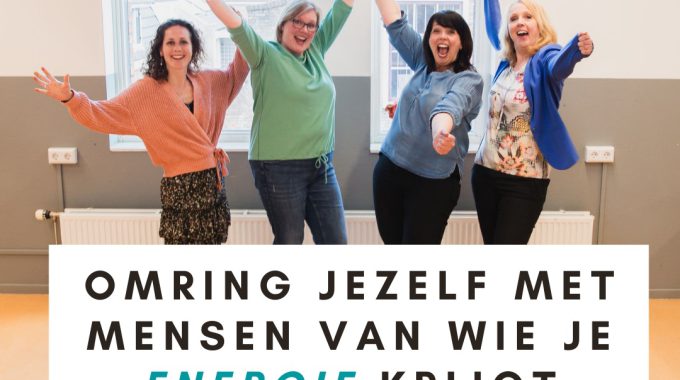 Omring jezelf met mensen van wie je ENERGIE krijgt! 🎉💓