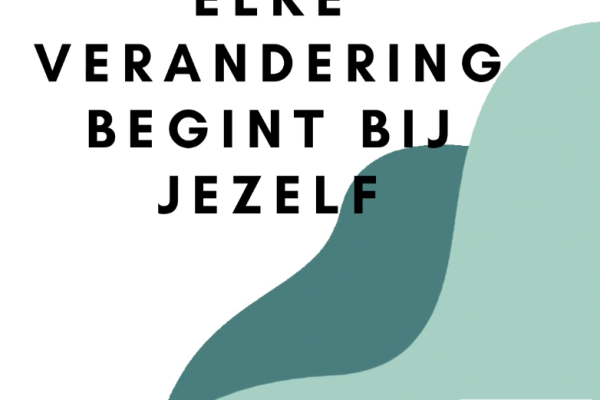 Elke verandering begint bij jezelf 🤍