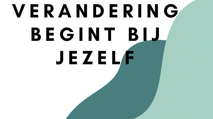 Elke Verandering Begint Bij Jezelf 🤍